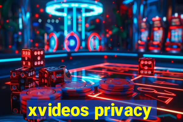 xvideos privacy